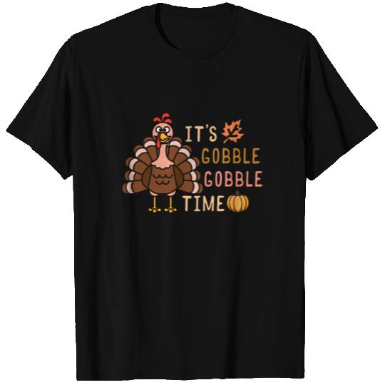 It's Gobble Gobble Time Turkey Trot Holiday T Shirts