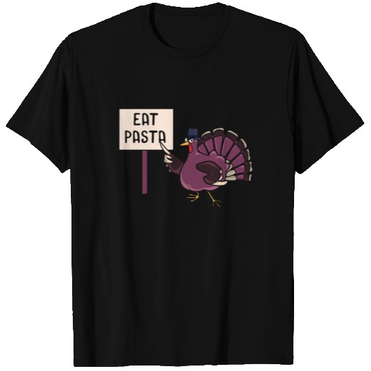 Pasta Eater Thanksgiving Turkey Gobble Holiday T Shirts