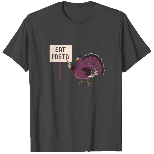 Pasta Eater Thanksgiving Turkey Gobble Holiday T Shirts