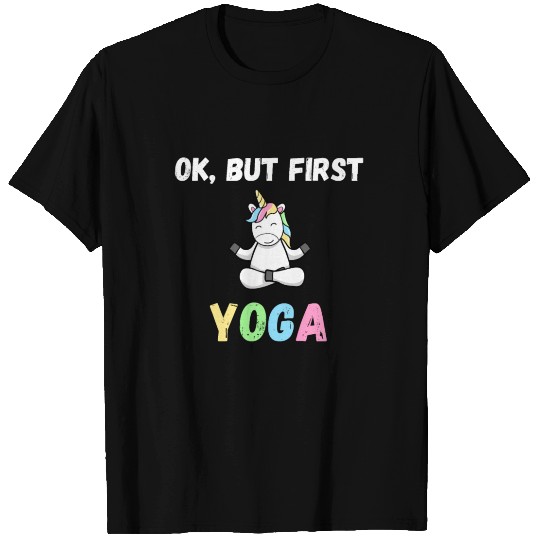Okay But First Yoga Pony T Shirts