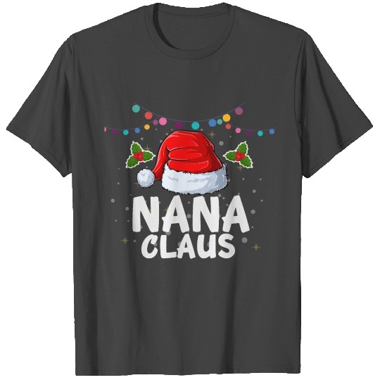 Nana Claus Santa Hat Christmas T Shirts