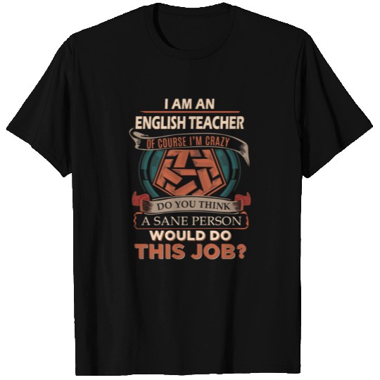 English Teacher T Shirts - Sane Person Gift Item Te