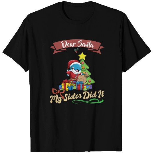 Dear Santa My Sister Did It Siblings Christmas T Shirts
