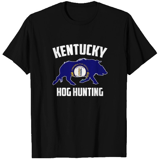 Kentucky Hog Hunting Pig Wild Boars Boar Hog Hunte T Shirts