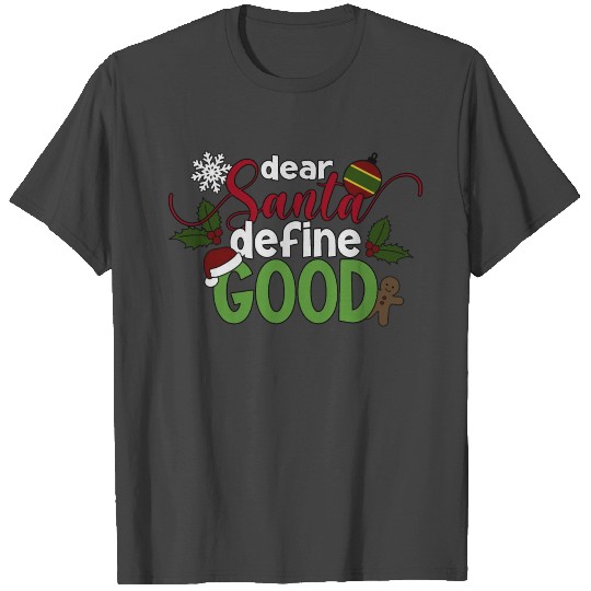 Dear Santa Define Good Calligraphy Typography T Shirts