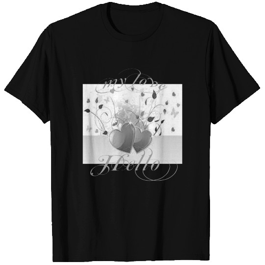 hello my love T Shirts