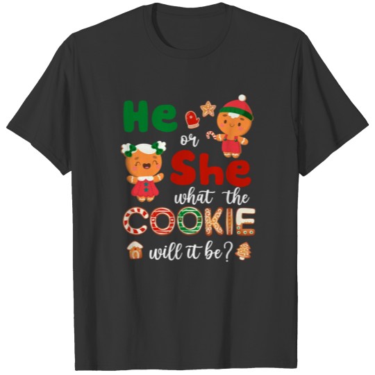 He Or She What The Cookie Gingerbread Christmas T Shirts