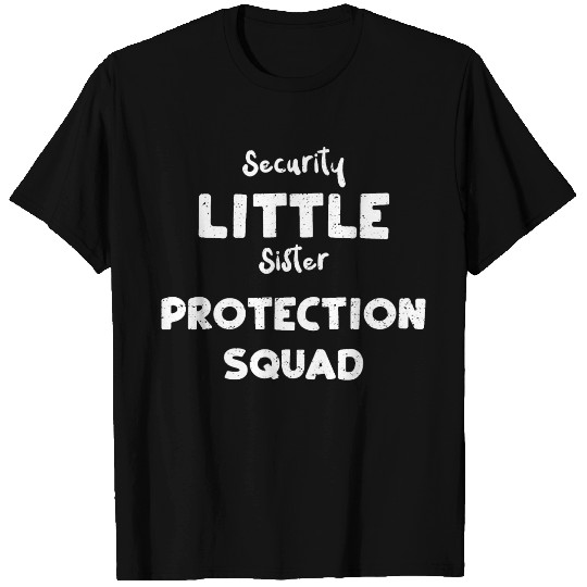 Security Little Sister Protectio... T Shirts