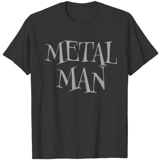 Metal Man T Shirts