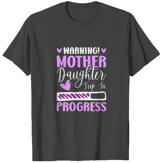 Funny Mother Daughter Matching Family Trip T Shirts