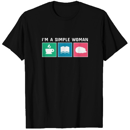 Coffee Books Hedgehog I'm A Simple Woman T Shirts
