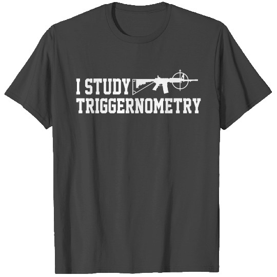 I Study Triggernometry Second Amendment Patriotic T Shirts
