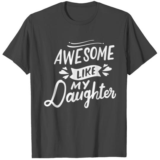 Awesome Like My Daughter Cute Mom Mothers Day T Shirts