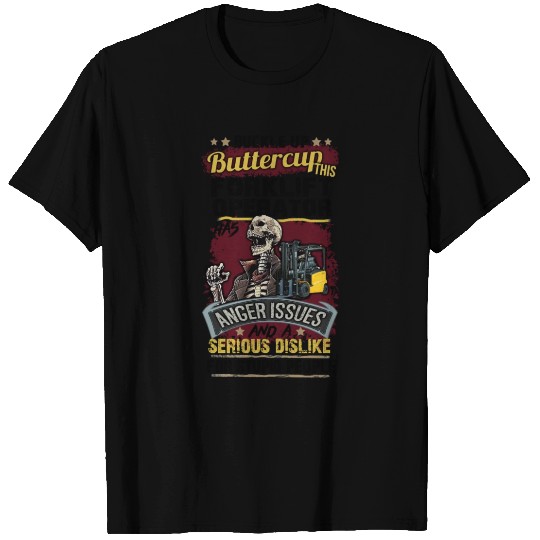 buckle up buttercup this forklift T Shirts