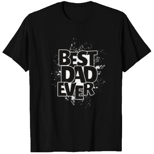 Best dad ever funny gift for fathers day T Shirts