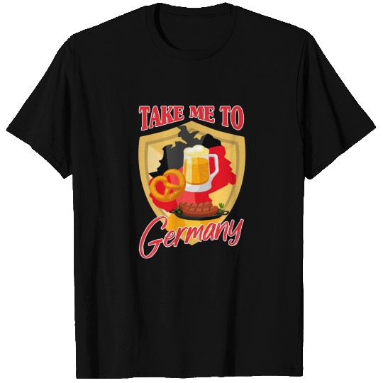 TAKE ME TO GERMANY T Shirts