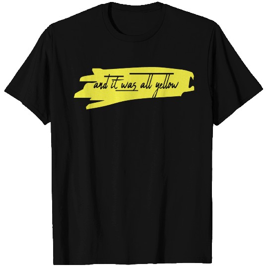 and it was all yellow T Shirts