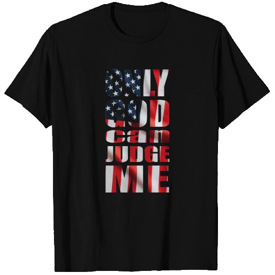 Only God can Judge Me usa T Shirts
