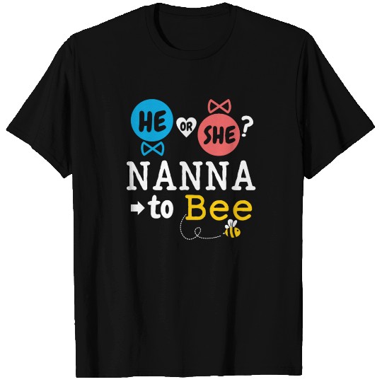 He or She Nanna To Bee Gender Reveal Family Baby T Shirts