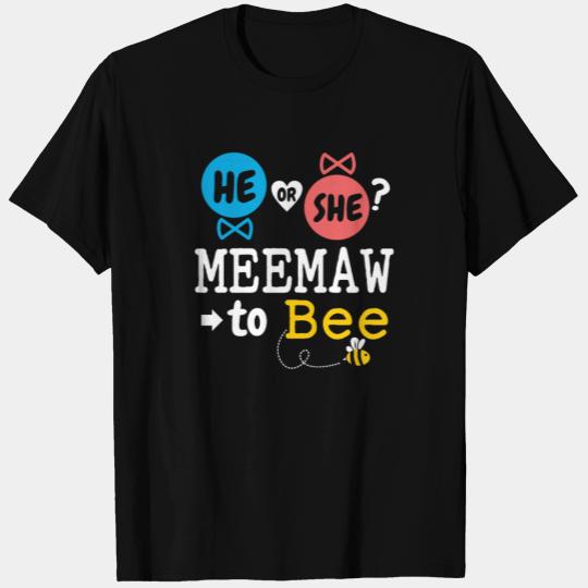 He or She Meemaw To Bee Gender Reveal Family Baby T Shirts