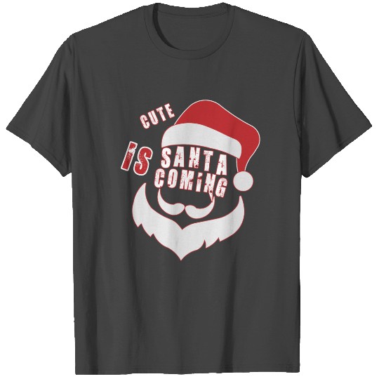 Christmas Cute Santa Is Coming Santa Candy Cane T Shirts