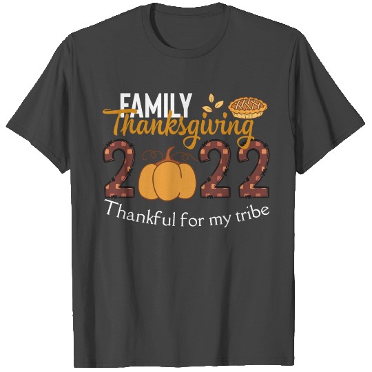 Family Thanksgiving 2022 Thankful For MyTribe T Shirts