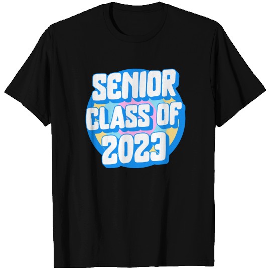 Graduation T Shirts, Senior Class Of 2023 Gift End