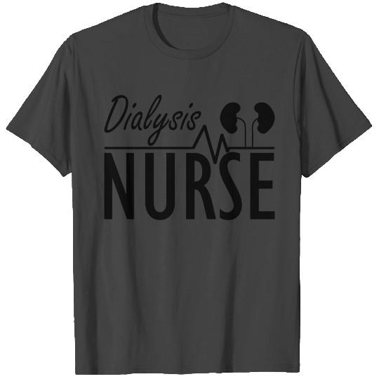 Dialysis Nurse b T Shirts