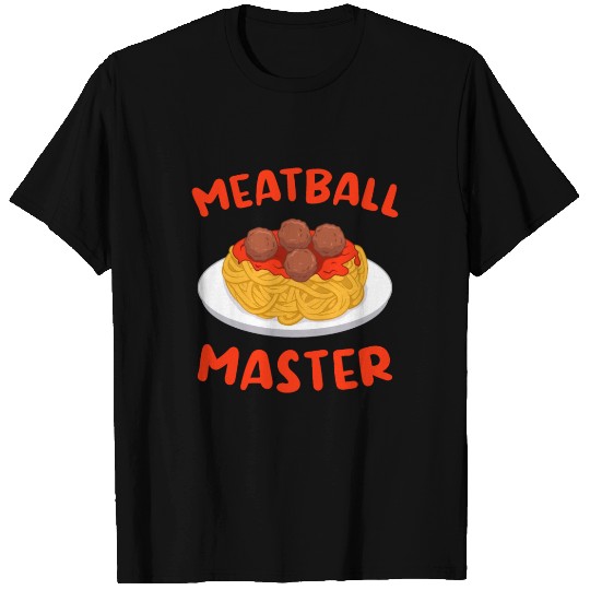 Meatball Master Spaghetti Pasta Macaroni food T Shirts