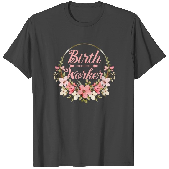 Midwife Womens Doula Birth T Shirts