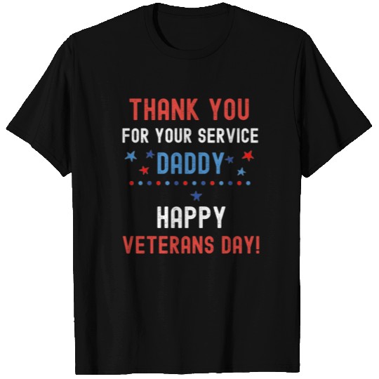 Thank You For Your Service Daddy Happy Veteran Day T Shirts