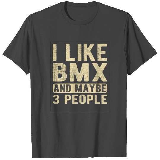BMX Saying T Shirts