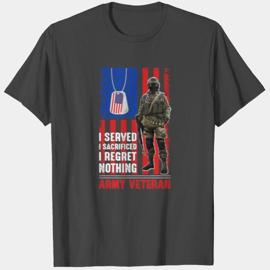 I Regreet Nothing Army Veteran T Shirts
