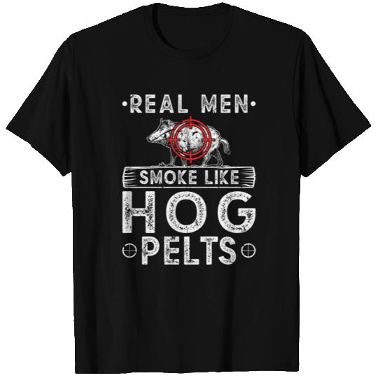 Real Men Smoke Like Hog Pelts Boar Hunting T Shirts