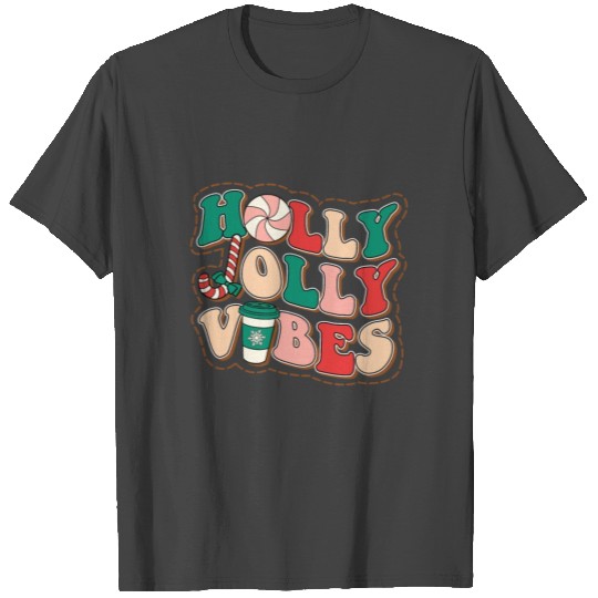 Holly Jolly Vibes T Shirts