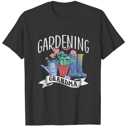 Gardening Grandma Granny Garden Gardener T Shirts