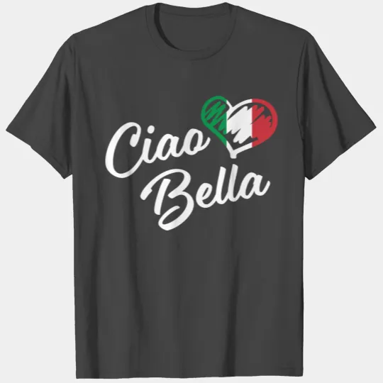 Ciao Bella Italian Hello Beautiful T Shirts