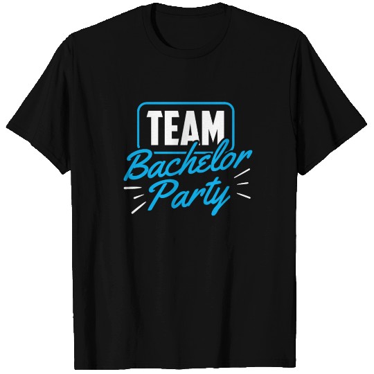 Team Bachelor Party Bride Groom T Shirts
