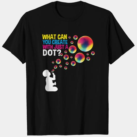Dot day What can you create with just a dot rainbo T Shirts