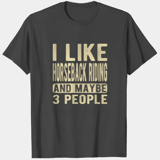 Horseback riding Saying T Shirts