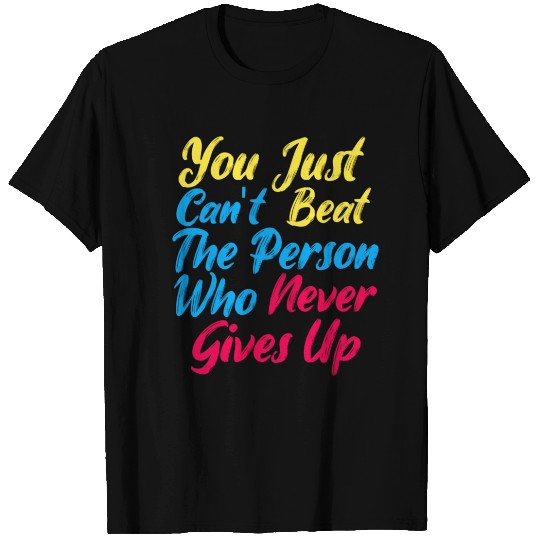 Never Give Up Life Advice Quote T Shirts Design