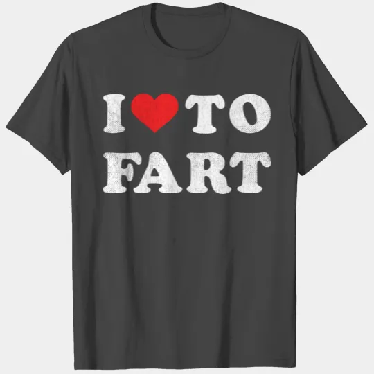 I Love To Fart T Shirts Men I Heart To Fart Joke