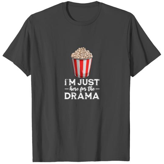 I'm Just Here For The Drama, Popcorn T Shirts
