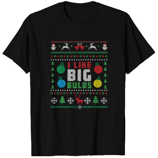 I Like Big Bulbs Christmas Lights Ugly Christmas T Shirts