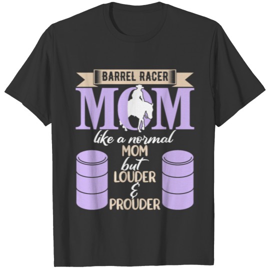 Barrel Racing Mom T Shirts