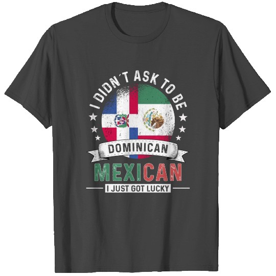 Dominican Republic Flag Mexico Grown Got Lucky T Shirts