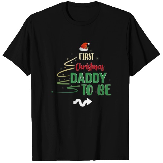 First Christmas Daddy To Be Pregnancy Announcement T Shirts