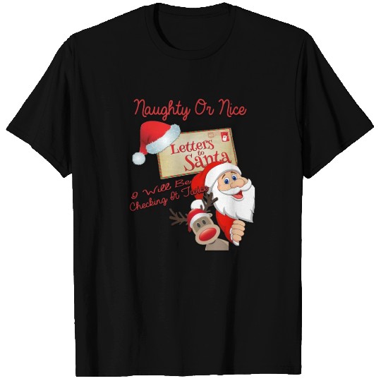 Letters from Santa naughty or nice T Shirts