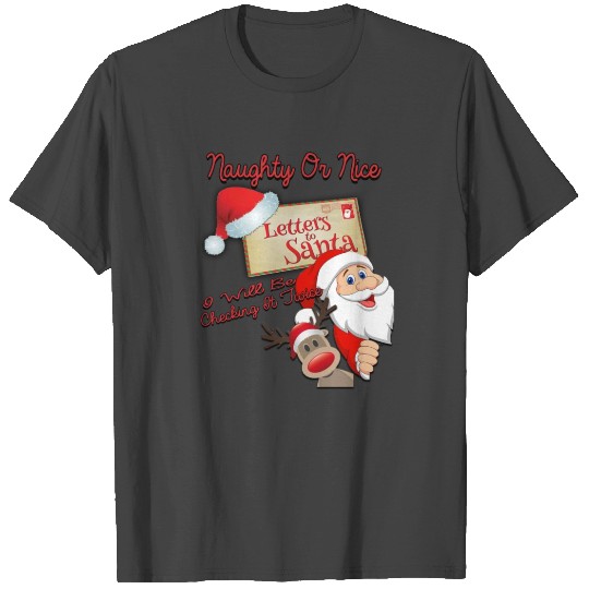 Letters from Santa naughty or nice T Shirts