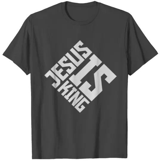 jesus is king quote T Shirts